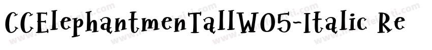 CCElephantmenTallW05-Italic Regular字体转换